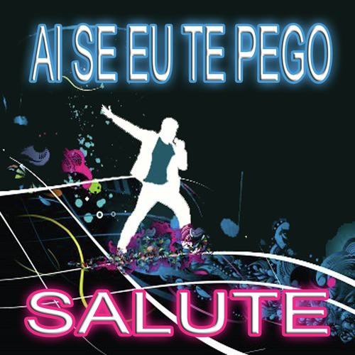 Ai Se Eu Te Pego Salute To Michel Telo Songs Download Free Online Songs Jiosaavn