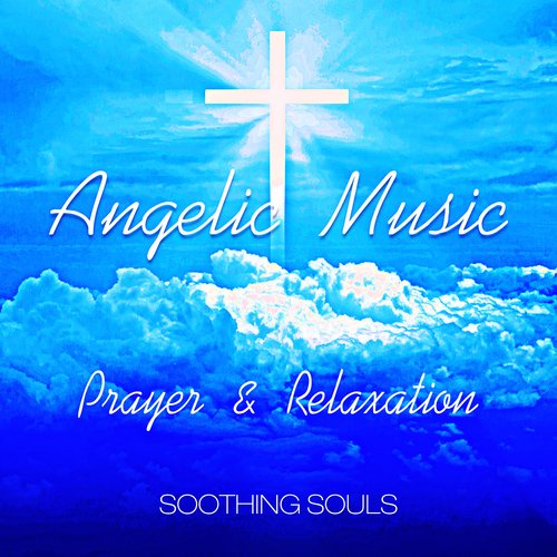 Angelic Music – Prayer &amp; Relaxation_poster_image