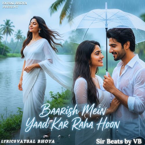Baarish Mein Yaad Kar Raha Hoon
