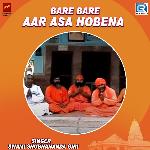 Bare Bare Aar Asa Hobena