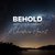 Behold (with O Holy Night) [A Christmas Moment]