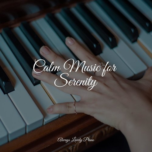 Calm Music for Serenity