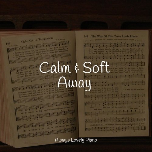 Calm & Soft Away