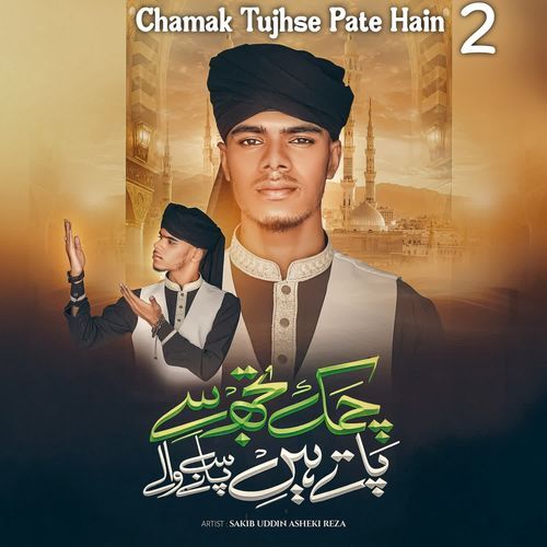 Chamak Tujhse Pate Hain 2