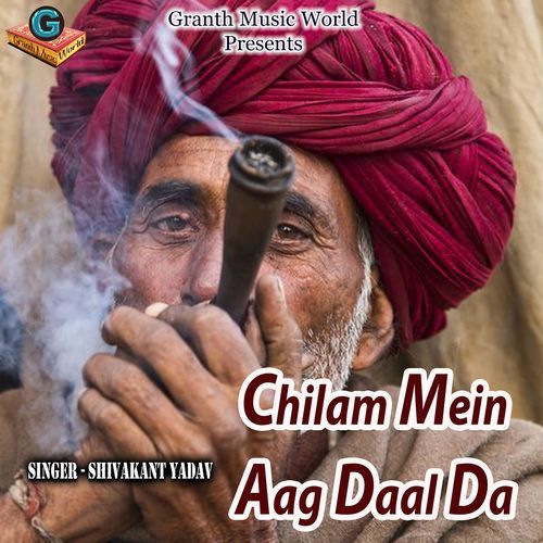 Chilam Mein Aag Daal Da