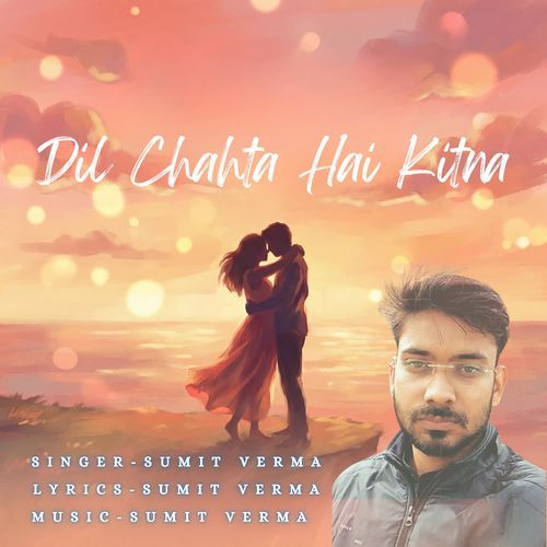 Dil Chahta Hai Kitna