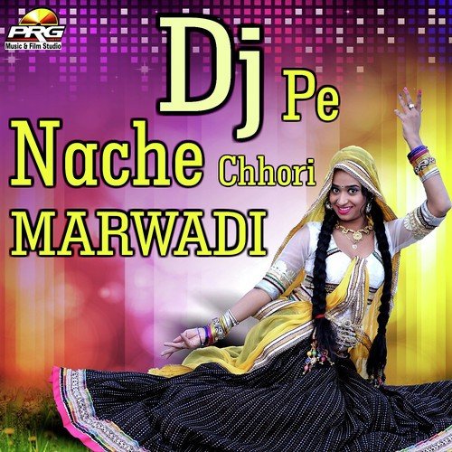 Dj Pe Nache Chhori Marwadi