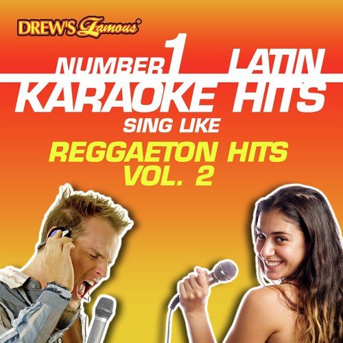 Drew's Famous #1 Latin Karaoke Hits: Reggaeton Hits Vol. 3