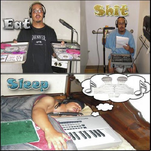 Eat, Sleep and Shit Music