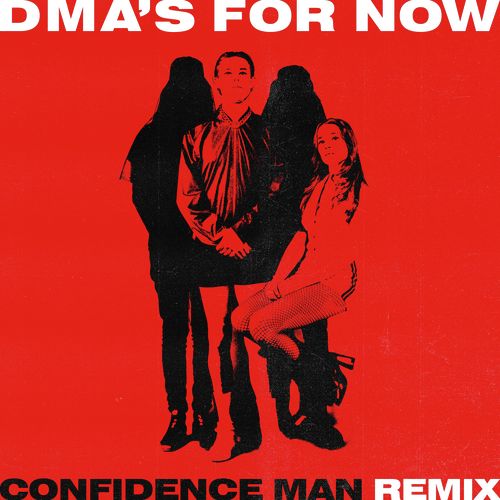 For Now (Confidence Man Remix)