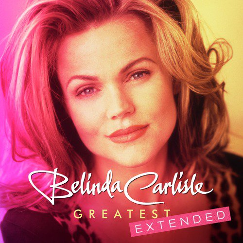Greatest - Belinda Carlisle (Extended)