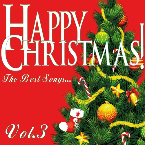 Happy Christmas! The Best Songs... (Vol.3)