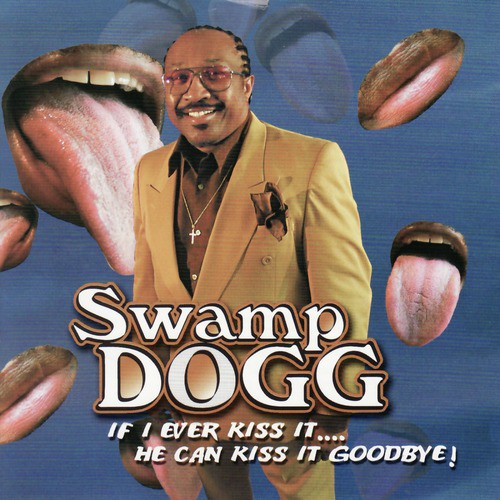 If I Ever Kiss It.... He Can Kiss It Goodbye!