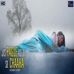 Jis Pagle Ko Dil Se Chaha (Hindi)-AA8PCAdvQ3A