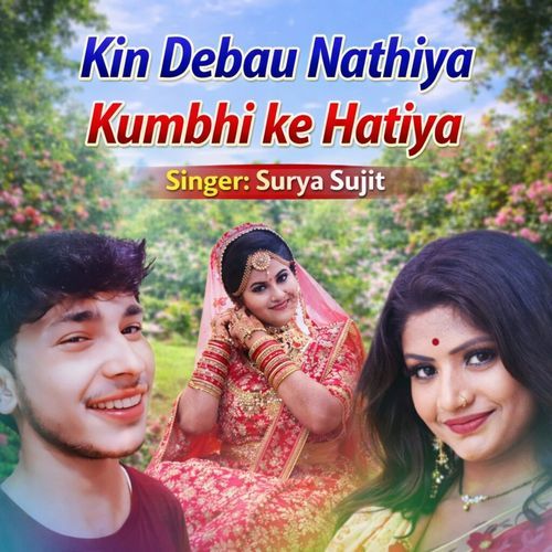 Kin Debau Nathiya Kumbhi ke Hatiya