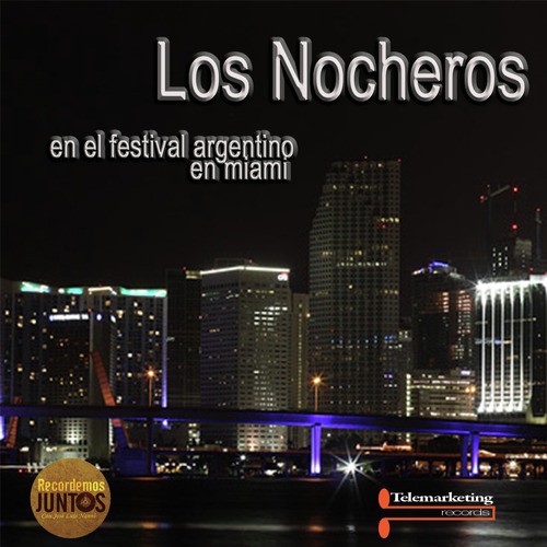 Los Nocheros, en el Festival Argentino de Miami  (Live)