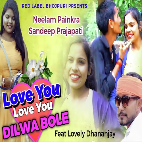 Love you Love You Dilwa Bole