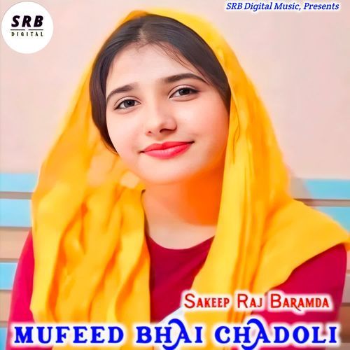 MUFEED BHAI CHADOLI