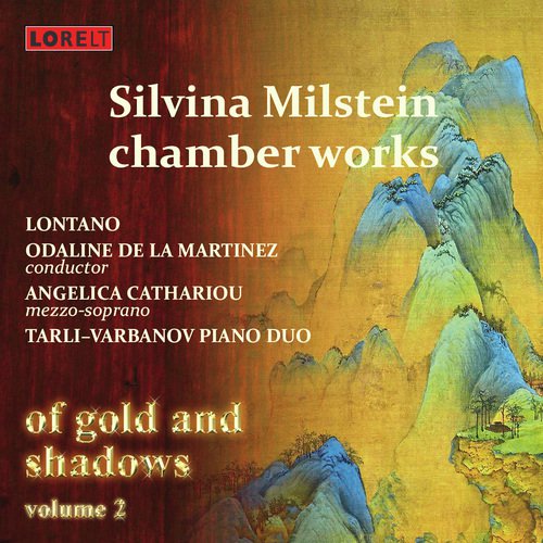 Silvina Milstein: Chamber Works: Of Gold and Shadows, Vol. 2