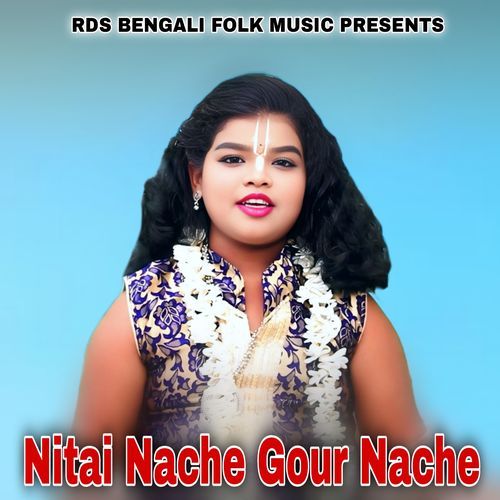 Nitai Nache Gour Nache