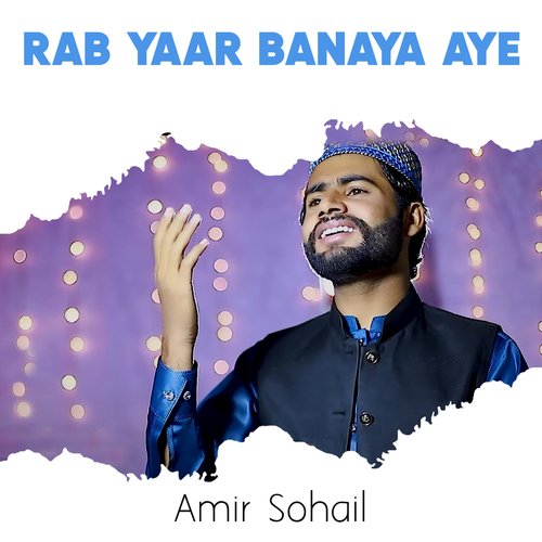 Rab Yaar Banaya Aye