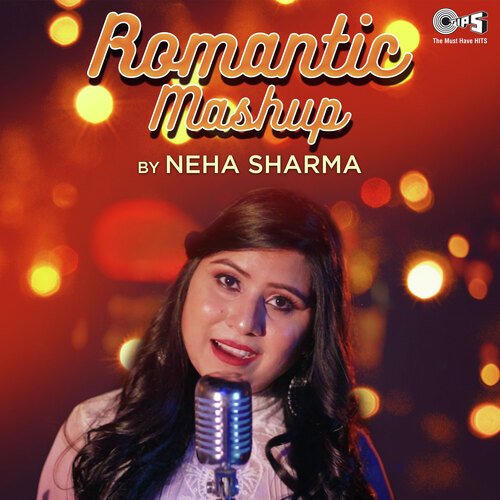 Romantic Mashup Cover By Neha Sharma (Cover Mashup)