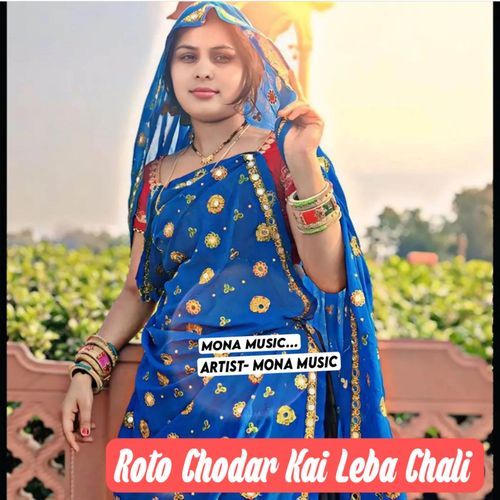 Roto Chodar Kai Leba Chali