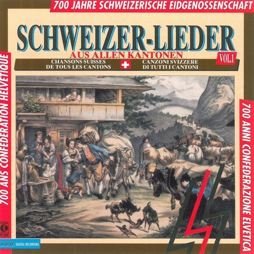 Schweizer Lieder aus allen Kantonen, Vol. 1