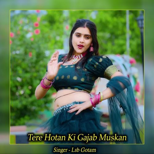 Tere Hotan Ki Gajab Muskan