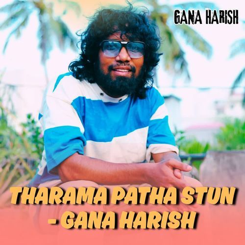 Tharama Patha Stun - Gana Harish