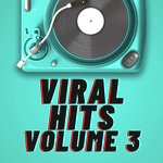 Viral Hits Volume 3