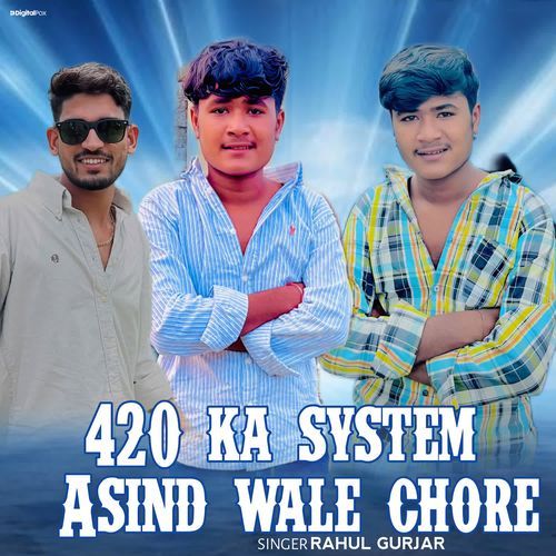 420 Ka System Asind Wale Chore