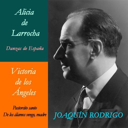 Alicia de Larrocha & Victoria de los Ángeles Con Joaquín Rodrigo. Grabación Histórica (Recopilación de obras)