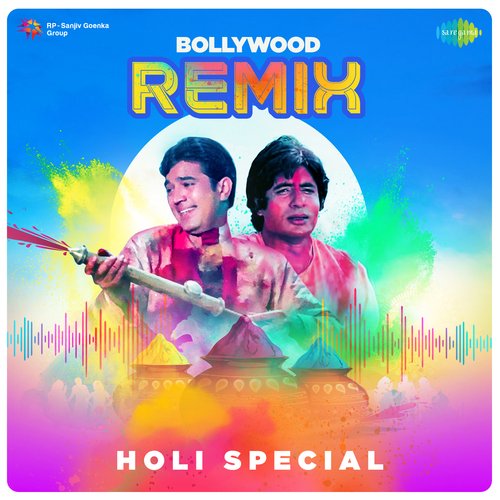 Bollywood Remix - Holi Special