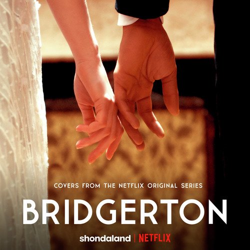 Bridgerton (Covers from the Netflix Original Series)