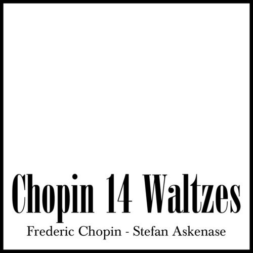 Chopin: 14 Waltzes