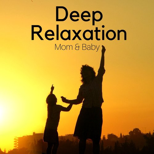 Deep Relaxation - Soothing Sounds for Pregnancy, Meditation, Relaxation, for Mom & Baby