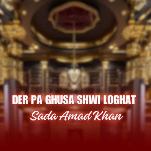 Der Pa Ghusa Shwi Loghat