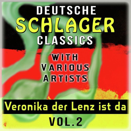 Deutsche Schlager Classics - with Various Artists, Vol.2: Veronika der Lenz ist da_poster_image