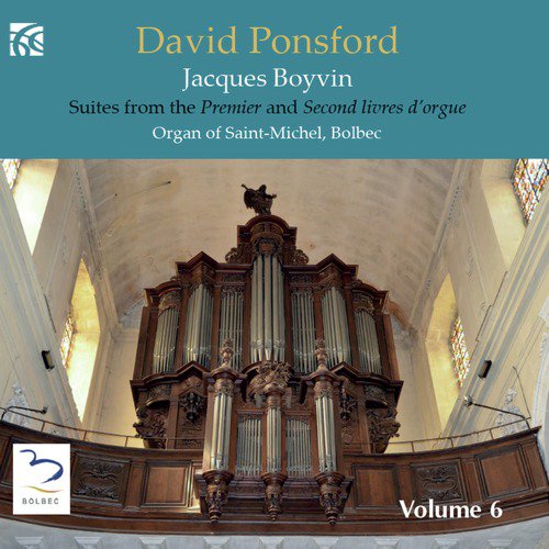 French Organ Music from the Golden Age, Vol. 6: Jacques Boyvin