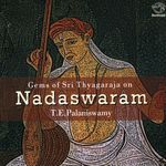Gems Of Thyagaraja On Nadaswaram