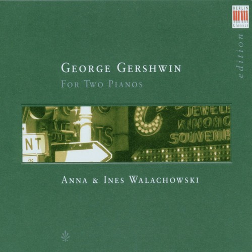 Gershwin: Works for two Pianos