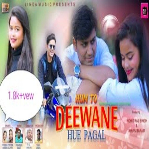 HUM TO DEEWANE HUE PAGAL (Nagpuri)