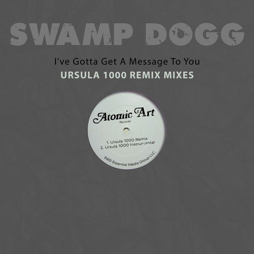 I&#039;ve Gotta Get a Message to You - Ursula 1000 Mixes