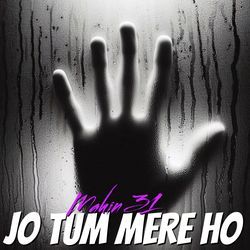 Jo Tum Mere Ho