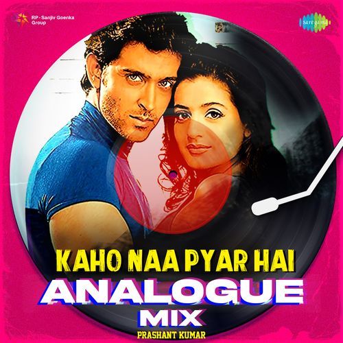 Kaho Naa Pyar Hai Analogue Mix