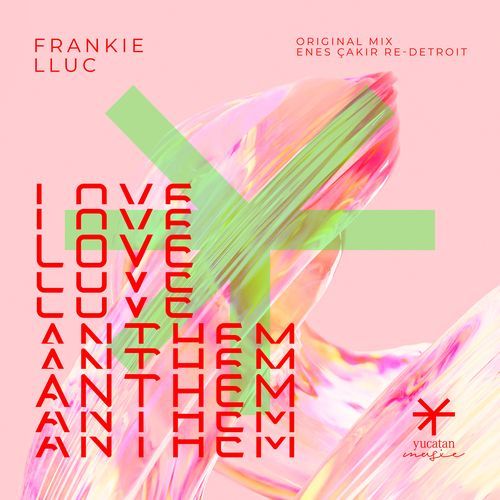 Love Anthem (Enes Çakır Re-Detroit) cover art
