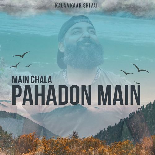 Main Chala Pahadon Main