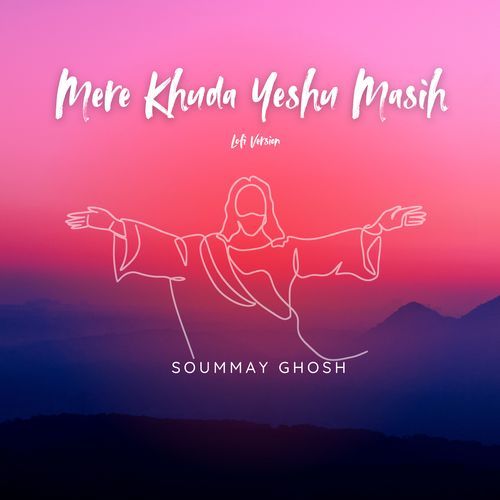 Mere Khuda Yeshu Masih (Lofi Version)