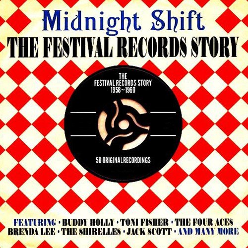 Midnight Shift The Festival Records Story 1958-1960